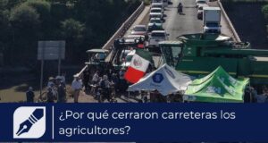 ¿Por qué cerraron carreteras los agricultores?