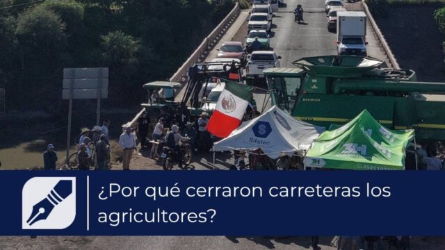 ¿Por qué cerraron carreteras los agricultores?