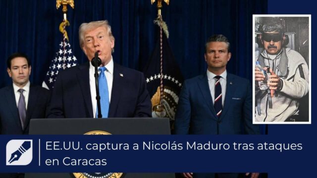 EE.UU. captura a Nicolás Maduro tras ataques en Caracas