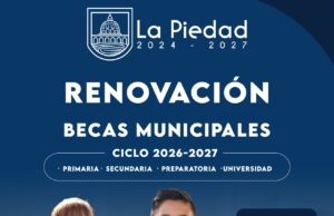 CONVOCATORIA PARA RENOVACIÓN DE BECAS MUNICIPALES EN LA PIEDAD